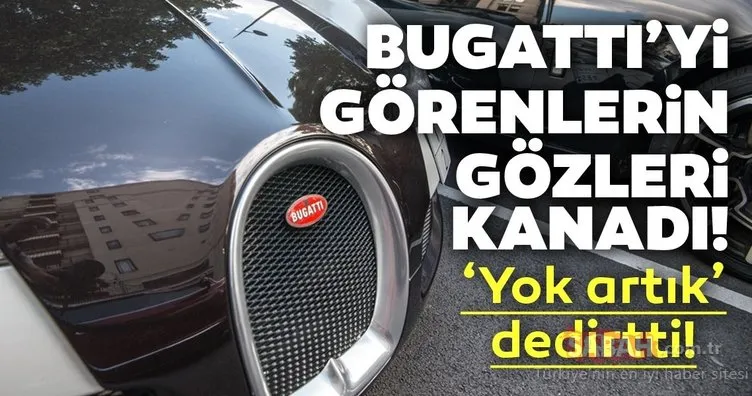 Bugatti Veyron’u görenlerin gözleri kanadı! ’Yok artık’ dedirtti!