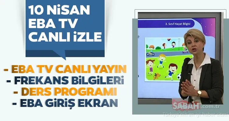TRT EBA TV CANLI YAYIN İZLE 10 NİSAN: EBA TV frekansı ile ilkokul, ortaokul ve lise ders yayını canlı izle! EBA şifresi ve ders programı