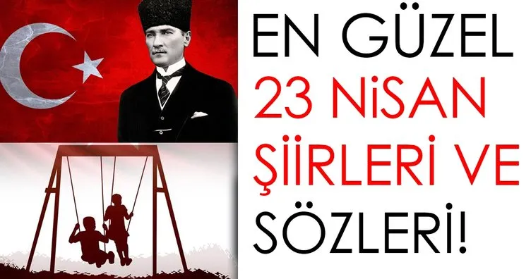23 Nisan resimleri ve sözleri! En güzel 23 Nisan kıza ve uzun mesajları burada Atatürk ve Türk bayrağı resimleri