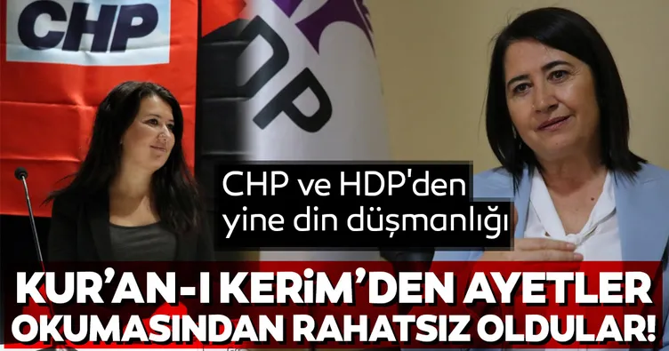 CHP ve HDP’den yine din düşmanlığı! Kuran-ı Kerim’den ayet okumasından rahatsız oldular