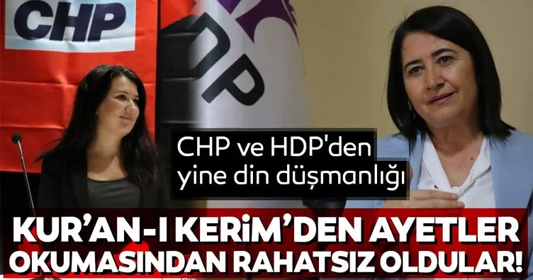 CHP ve HDP’den yine din düşmanlığı! Kuran-ı Kerim’den ayet okumasından rahatsız oldular