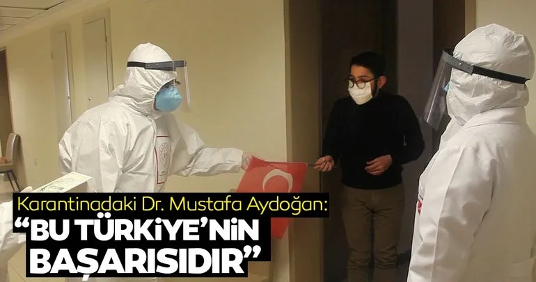 Coronavirüs karantinasına alınan Dr. Aydoğan: “Bu çalışma Türkiye’nin başarısıdır”