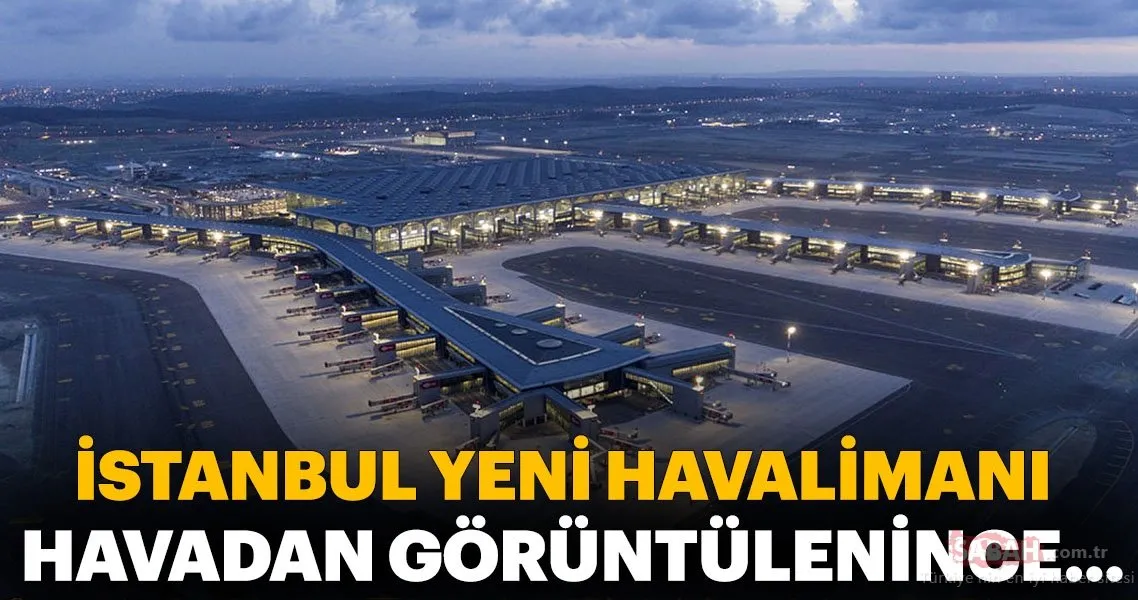 istanbul havalimani havadan goruntulendi galeri ekonomi