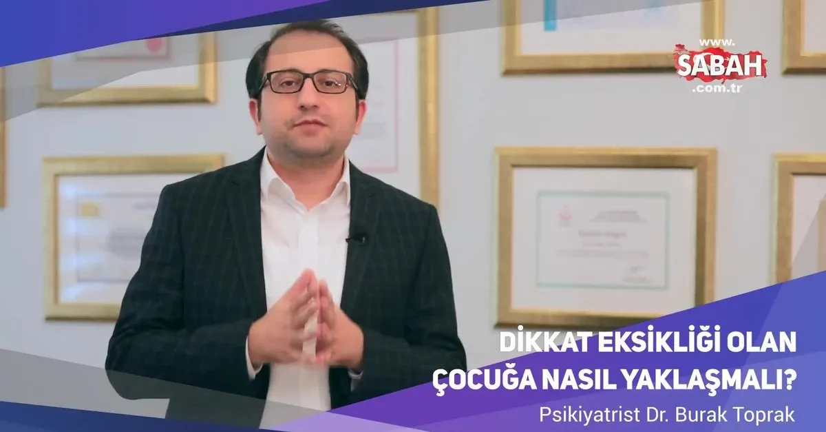 Dikkat Eksikligi Olan Cocuga Nasil Yaklasmali Videosunu Izle Sabah Tv