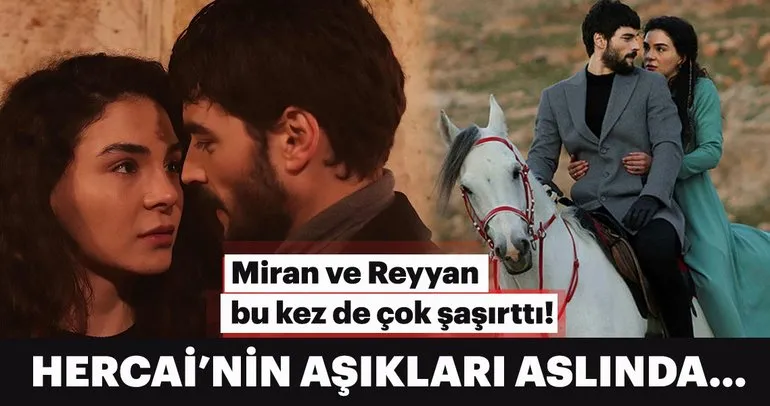 Hercai’nin Miran’ı Akın Akınözü ve Reyyan’ı Ebru Şahin bu kez de çok şaşırttı!