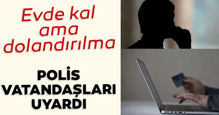 ‘Evde kal’ ama dolandırılma