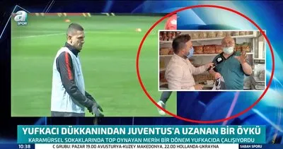 Milli Futbolcu Melih Demiral’ın Karamürsel’den Juventus’a uzanan başarı öyküsü! Melih Demiral’a o yufkacı ustasından mesaj...