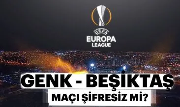 Genk Beşiktaş maçı hangi kanalda saat kaçta? Beşiktaş maçı hangi şifresiz mi?