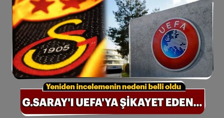 Galatasaray’ı UEFA’ya şikayet eden...