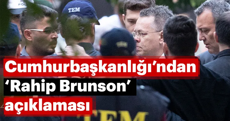 Cumhurbaşkanlığı’ndan ’Brunson’ açıklaması
