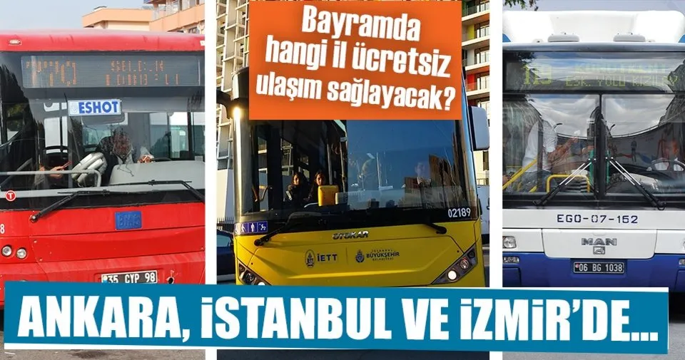 Bayramda Ulasim Ankara Da Ucretsiz Istanbul Ve Izmir De Yuzde 50 Indirimli Son Dakika Haberler