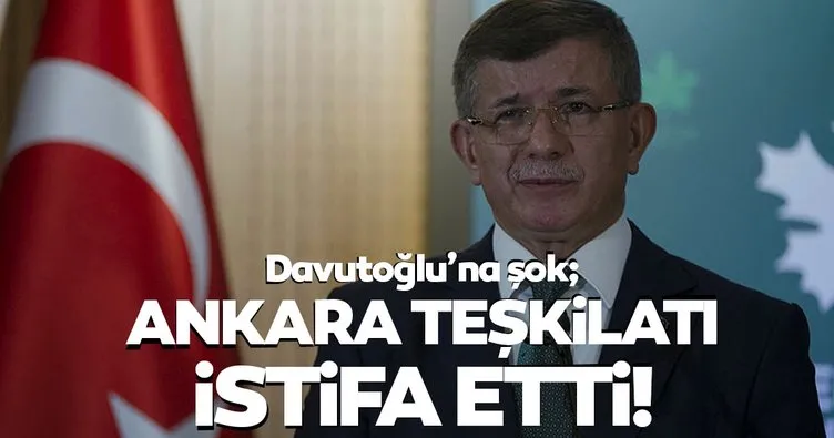 Davutoğlu’na şok! Ankara teşkilatı istifa etti