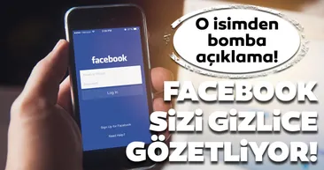 Facebook sizi gizlice gözetliyor!