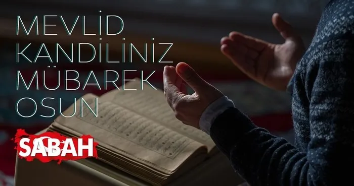 Mevlid Kandili mesajları ve sözleri! 2020 Kısa, Uzun Kandil mesajları ve Resimli Mevlid Kandil mesajı