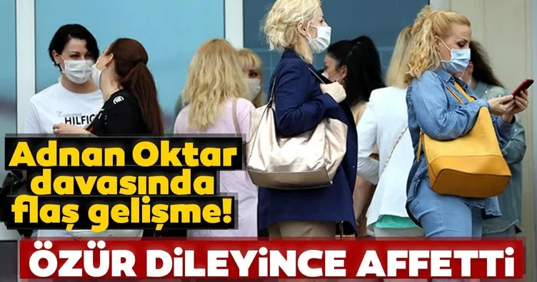 Adnan Oktar davasında flaş gelişme! Lütfiye Semin Babuna özür dileyince sanığı affetti