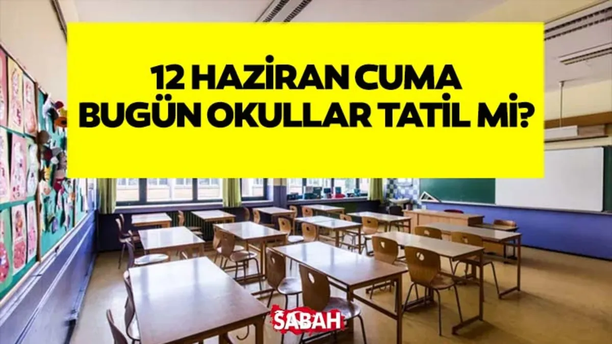 Bugün okullar tatil mi? MEB ile 12 Haziran 2026 Cuma Okul Tatil Durumu Açıklandı! – Galeri Bugün okullar tatil mi? MEB ile 12 Haziran 2026 Cuma Okul Tatil Durumu Açıklandı! – Galeri