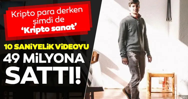 Kripto para derken şimdi de ’Kripto sanat’: 10 saniyelik video 49 milyon liraya satıldı!