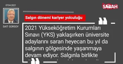 Sait Gürsoy | Salgın dönemi kariyer yolculuğu