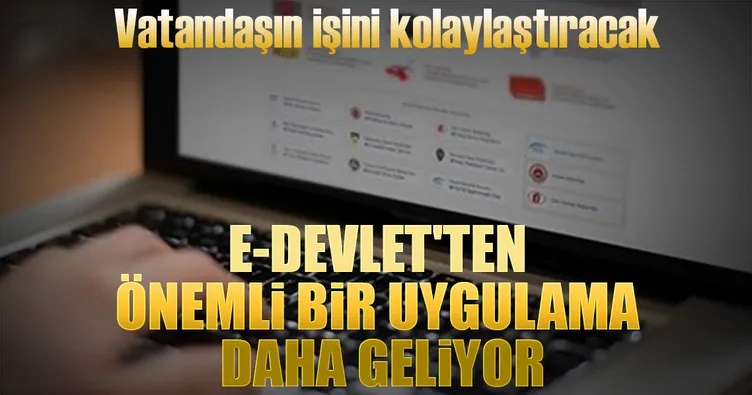 e-devlet’ten yeni uygulama: Tek tıkla taşınma
