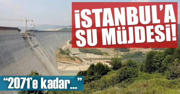 Eroğlu: İstanbul’un suyunu 2071’e kadar garantiye alıyoruz