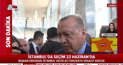 Cumhurbaşkanı Erdoğan, 23 Haziran’a kadar İstanbul’da süreci Vali Ali Yerlikaya’nın götüreceğini açıkladı
