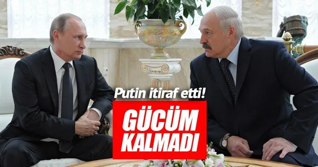 Putin’den itiraf: Gücüm kalmadı