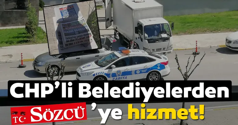 CHP’li belediyelerden Sözcü’ye hizmet