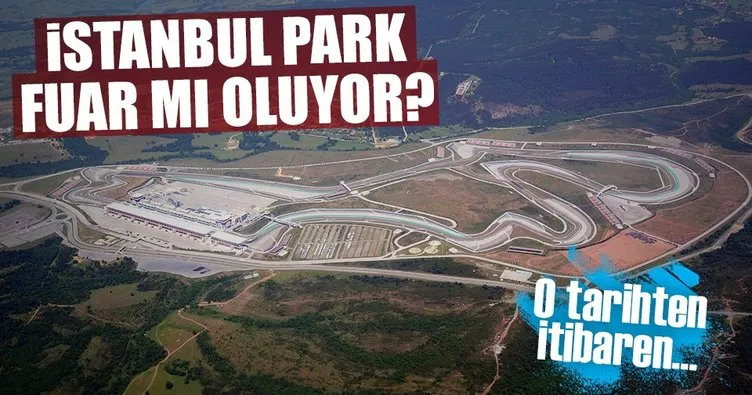 İstanbul Park 2023’ten sonra Anadolu Yakası’nın fuar merkezi olabilir