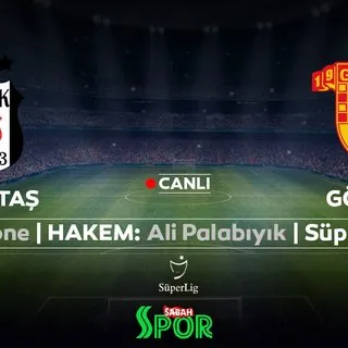 CANLI | Beşiktaş - Göztepe