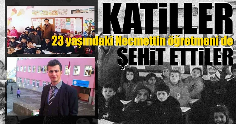 PKK’lı teröristler 23 yaşındaki Necmettin öğretmeni şehit etti