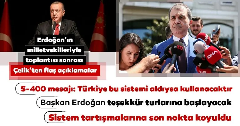 Erdoğan’ın vekillerle görüşmesi bitti! Ömer Çelik’ten önemli açıklamalar