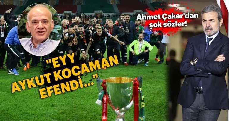 Ahmet Çakar’dan Aykut Kocaman’a şok sözler!