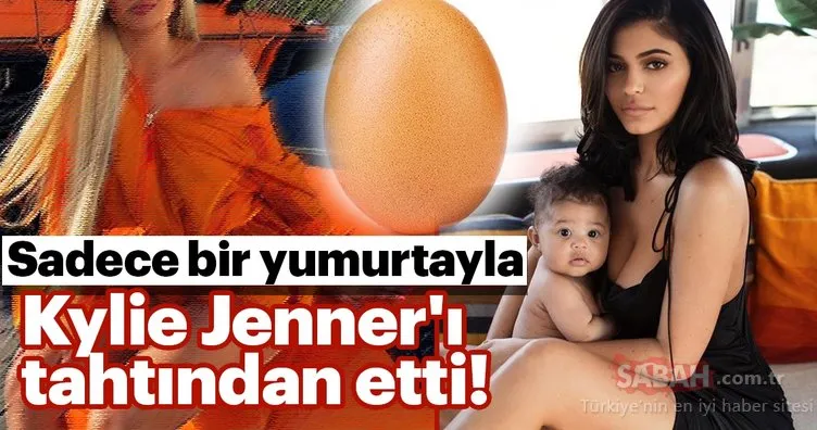 Sadece bir yumurtayla Kylie Jenner’ı tahtından etti!
