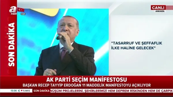 Cumhurbaşkanı Erdoğan AK Parti manifestosunu açıkladı!