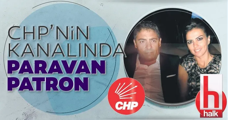 CHP’nin kanalı Halk TV’ye paravan patron