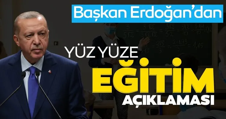 SON DAKİKA: Başkan Erdoğan’dan yüz yüze eğitim açıklaması geldi! 2 Kasım’dan itibaren başlıyor
