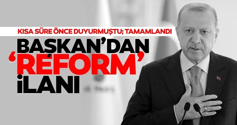 Son dakika | Başkan Erdoğan’dan reform duyurusu