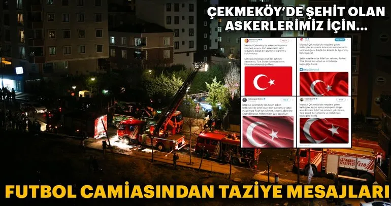 Futbol camiasından Çekmeköy’de şehit olan askerlerimiz için taziye mesajları