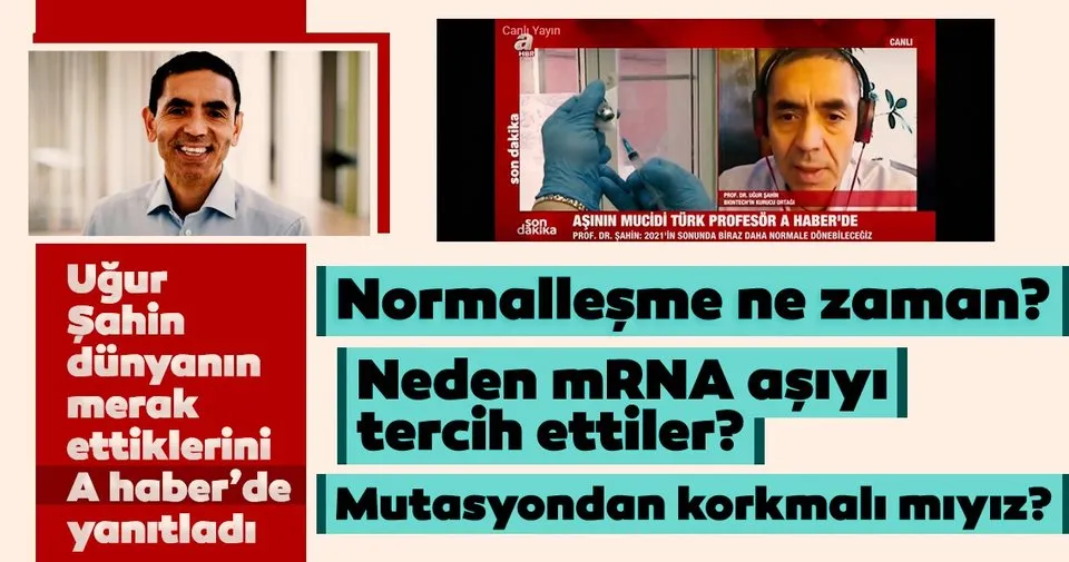 Son Dakika Asi Ne Kadar Sure Koruyacak Koronavirus Asisinin Turk Mucidi Ugur Sahin Den Carpici Aciklama Son Dakika Haberler