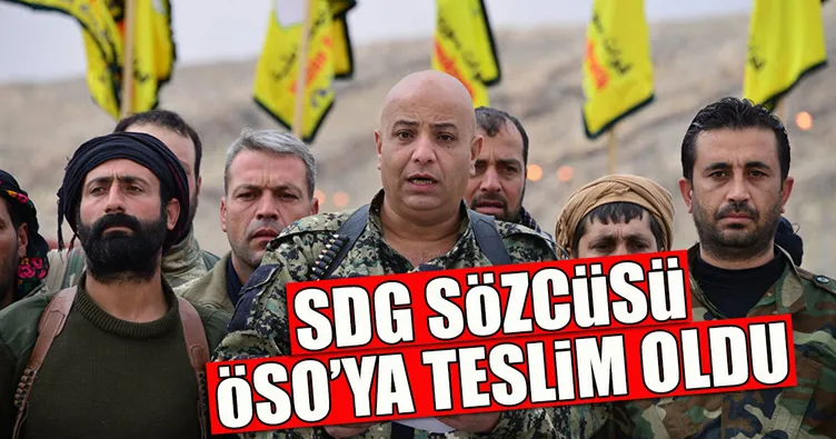 SDG sözcüsü ÖSO’ya teslim oldu