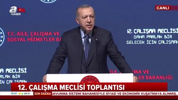 Cumhurbaşkanı Erdoğan'dan 12. Çalışma Meclisi Toplantısı'nda önemli açıklamalar