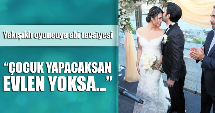 ‘Çocuk yapacaksan evlen yoksa evlenme’