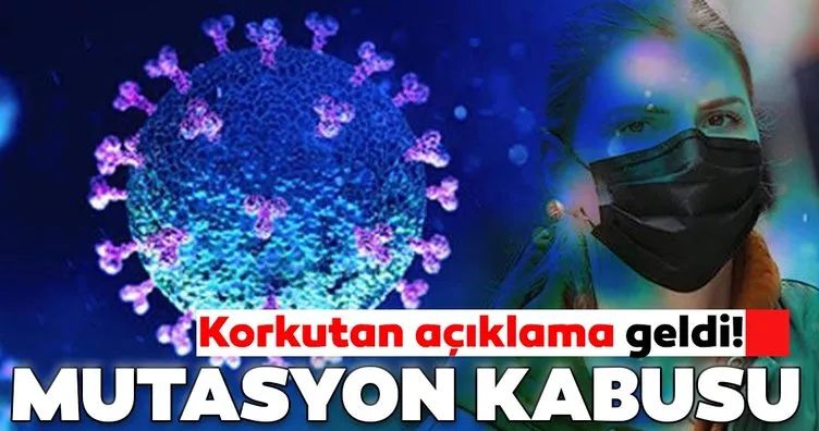 Son dakika haberler: Koronavirüs ile ilgili korkutan açıklama geldi: Mutasyon kabusu...