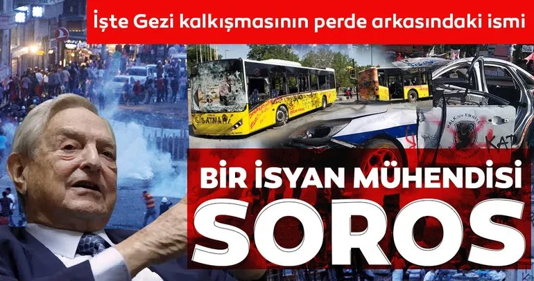 Gezi kalkışmasının perde arkasındaki isim: George Soros! İşte Soros’un Gezi’deki rolü