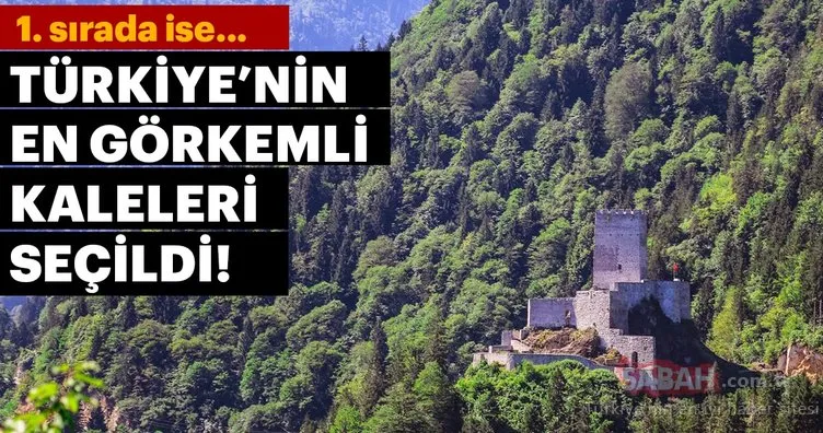 İşte Türkiye’nin en görkemli kaleleri