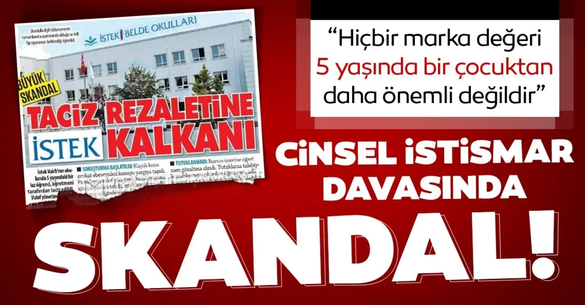 Son Dakika Haberi Istek Vakfi Kimin Sahibi Kim Istek Vakfindaki Cinsel Istismar Ortbas Edilmek Isteniyor Iddiasi Son Dakika Haberler