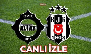 Altay Beşiktaş maçı canlı izle! Süper Lig 7. Hafta Altay Beşiktaş maçı canlı yayın kanalı izle