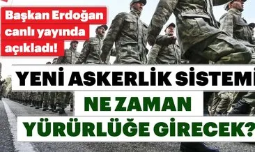 Başkan Erdoğan’dan yeni tek tip askerlik sistemi açıklaması! Bedelli askerlik yasası ne zaman yürürlüğe girecek?