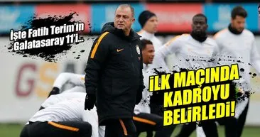 Fatih Terim ilk maçında 11'i belirledi