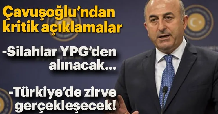 Son Dakika: Dışişleri Bakanı Çavuşoğlu: Silahlar YPG’nin elinden alınacak